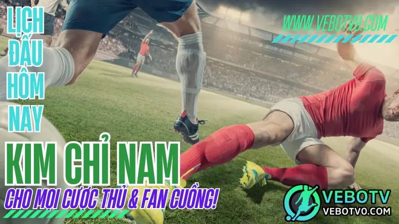 "Lịch thi đấu bóng đá hôm nay, các giải đấu hàng đầu 2025, thông tin lịch thi đấu các giải đấu bóng đá lớn như Premier League, La Liga, Serie A, và các giải đấu quốc tế."