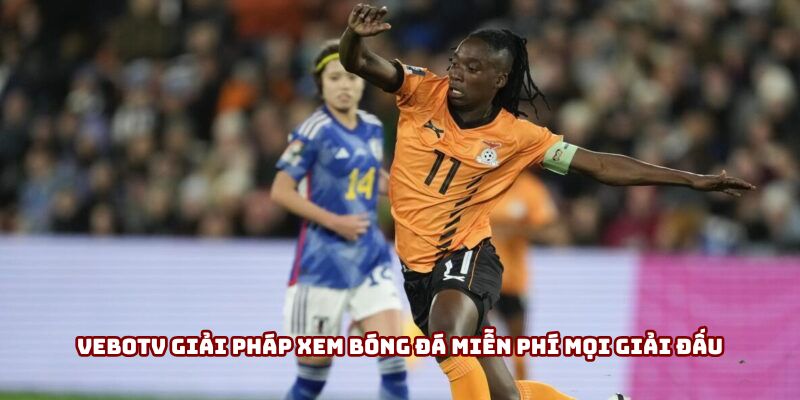 Vebotv giải pháp xem bóng đá miễn phí mọi giải đấu Vebotv giải pháp xem bóng đá miễn phí mọi giải đấu