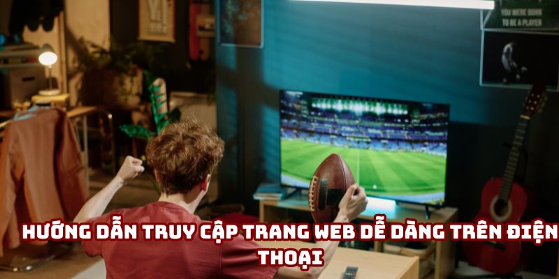 Hướng dẫn truy cập trang web dễ dàng trên điện thoại Hướng dẫn truy cập trang web dễ dàng trên điện thoại